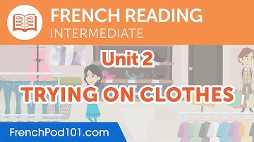 French Intermediate Reading Practice - Trying on Clothes