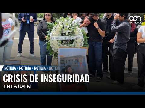 Four students murdered and students who continue to feel unsafe at the UAEM