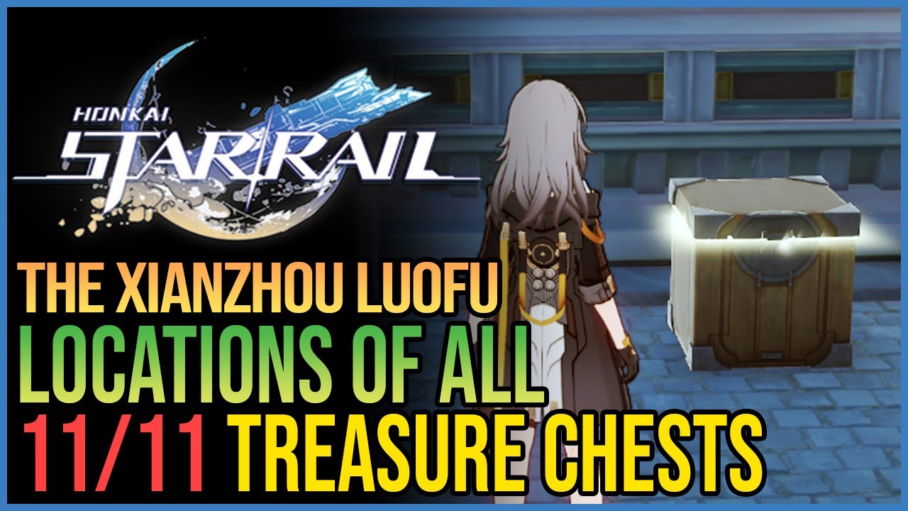 The Xianzhou Luofu Divination Commission, All 34 Treasure Chests Location, Honkai: Star Rail
