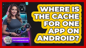 Where Is The Cache For One App On Android?