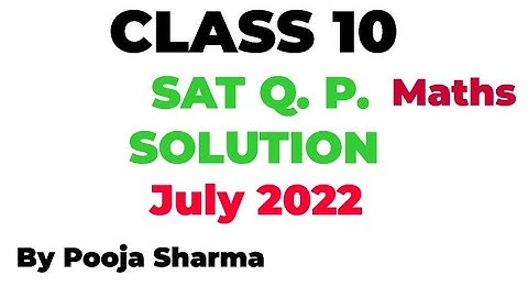 SAT 1(July 2022) Exam, Maths Paper Complete Solution,  Class 10th, HBSE