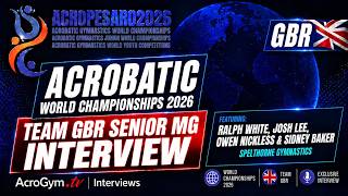 Acrobatic World Championships 2026 - Team Gbr Senior Mg Interview Ralph, Josh, Owen, Sidney