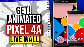 Get Google Pixel 4A LIVE WALLPAPERS on any Android device | No root