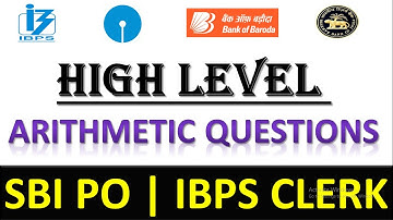Miscellaneous Arithmetic Questions For SBI PO 2019, IBPS CLERK MAINS 2018-19 || High Level Questions