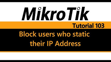 MikroTik Tutorial 103 - Block users who static their IP Address