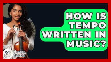 How Is Tempo Written In Music? - Classical Serenade