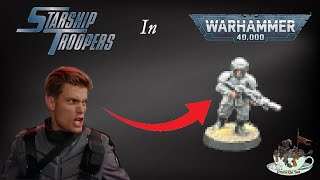 Can I Paint Warhammer 40K Like Starship Troopers?