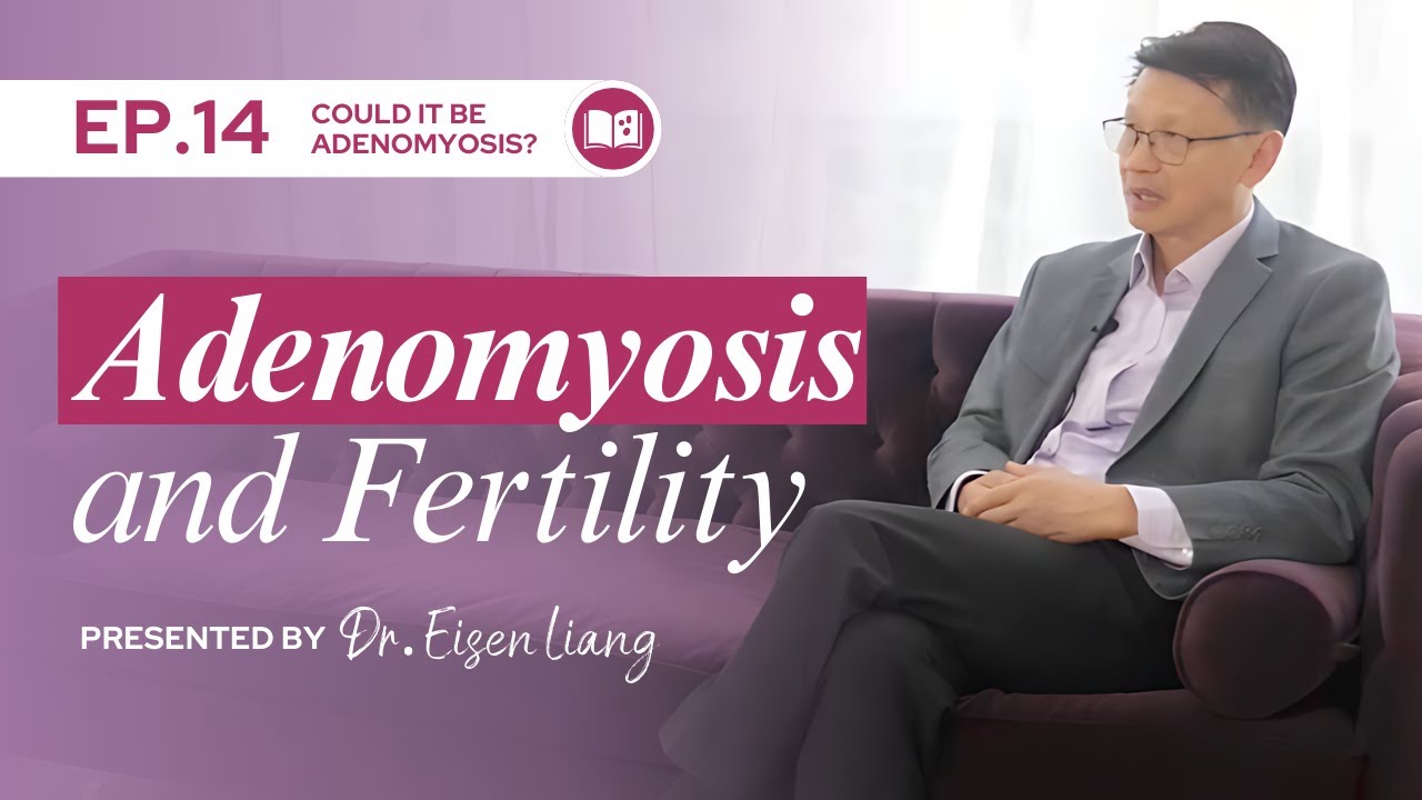 What  You Should Know About Adenomyosis And Fertility? - Episode 14