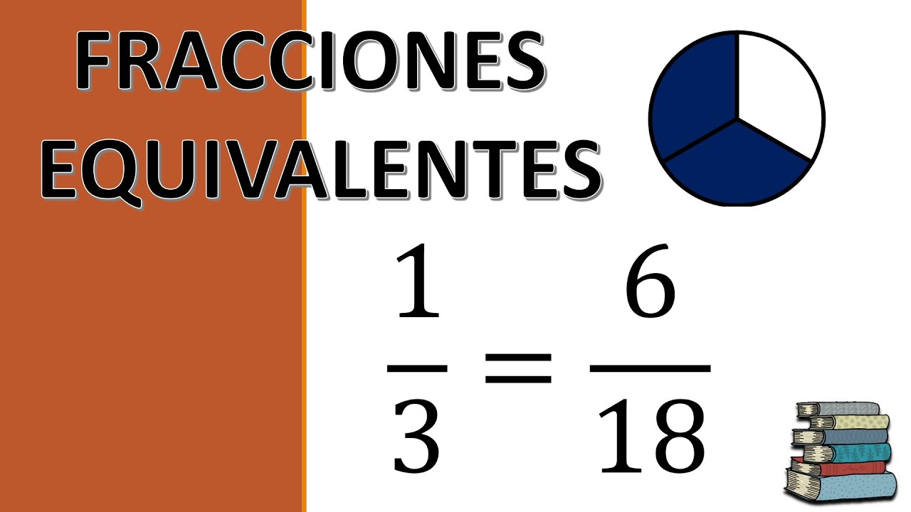 FRACCIONES EQUIVALENTES/Ejemplos YouTube
