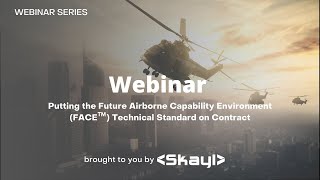 Webinar: Putting the Future Airborne Capability Environment (FACE™) Technical Standard on Contract