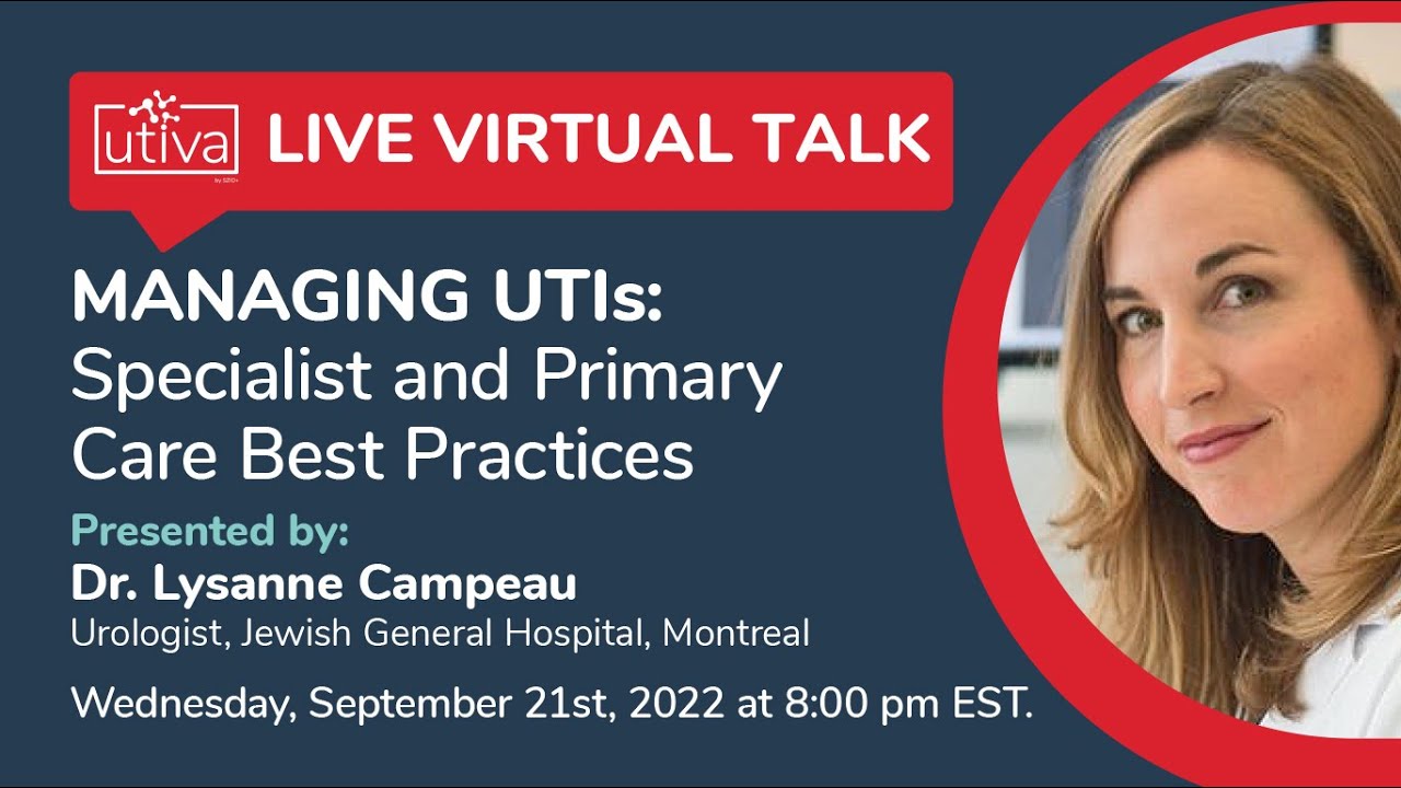 Managing UTIs Specialist and Primary Care Best Practices with Dr