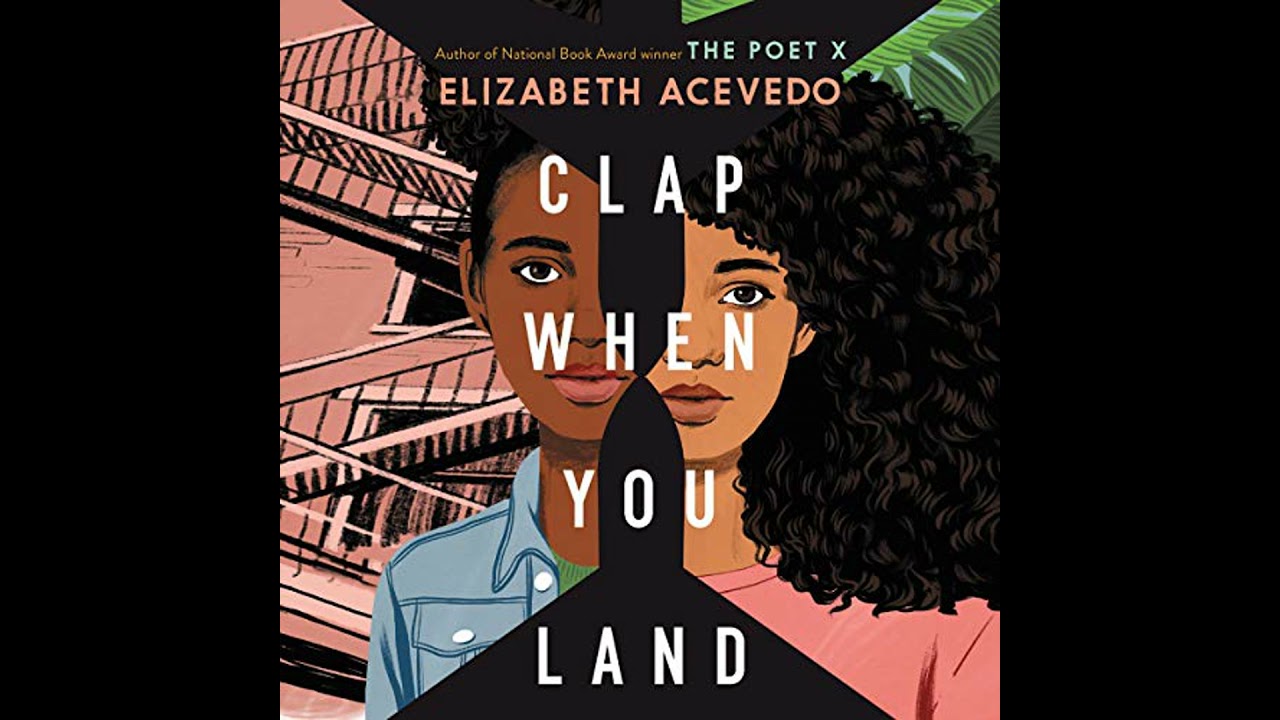 Clap When You Land by Elizabeth Acevedo | Free Audiobook
