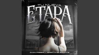 Tu Nueva Etapa - Juan Freer & Efecto Elegante