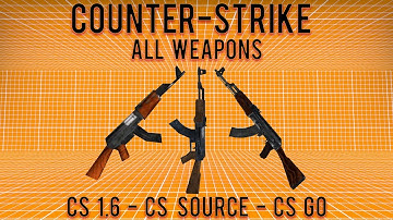 CS GO vs CS Source vs CS 1.6 (All Weapons Compared)