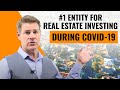 #1 Entity for Real Estate Investors During COVID-19 - (NEW!)