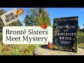 Brontë Sisters Meet Mystery: A Review of The Vanished Bride by Bella Ellis