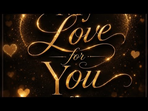 My Love for You ❤️‍🔥