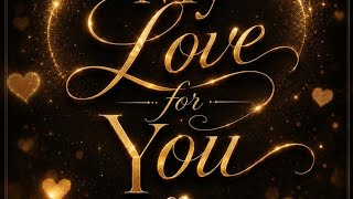 My Love for You ❤️‍🔥