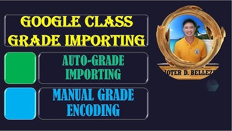 GOOGLE CLASS GRADE IMPORTING (2020)
