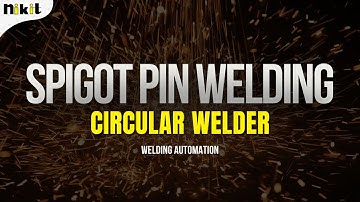 Spigot Pin Welding on Circular Welder | Nikit Engineers Welding Automation | #weldingprocess