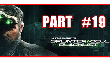Splinter Cell Blacklist Walkthrough Part 19 | Splinter Cell Blacklist Gameplay Playthrough