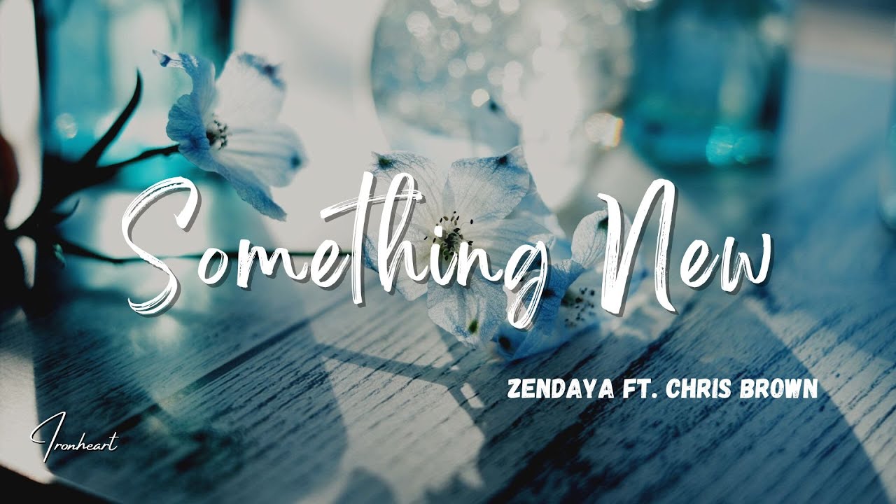 Zendaya ft. Chris Brown - Something New (Lyrics) - YouTube