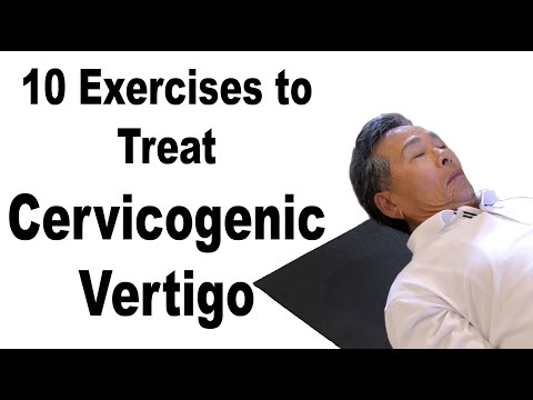 Cervicogenic Vertigo or Dizziness - 10 Easy Home Exercises