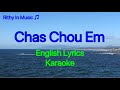 Chas chou em english lyrics karaoke stereo