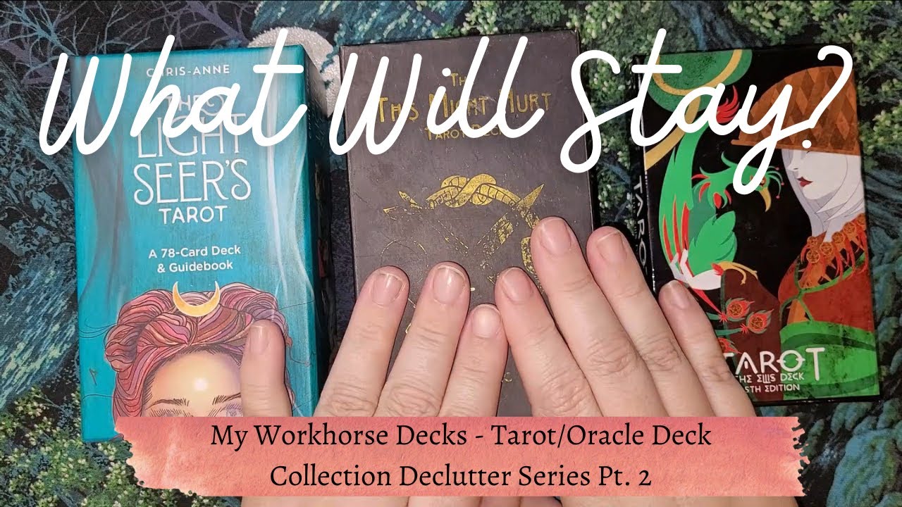 My Workhorse Decks - Tarot/Oracle Collection Declutter Series Pt. 2 - My Deck Collection 2022