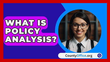 What Is Policy Analysis? - CountyOffice.org