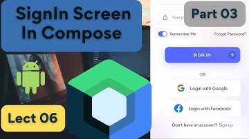 Lect 06 | Part 03 | SignIn Screen in Compose 2023 | Compose for Beginners | Compose With Rashid