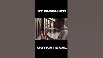Life at IIT Guwahati ❤️| IIT Status | IIT Motivation Status | JEE 2022 Motivation Status #shorts
