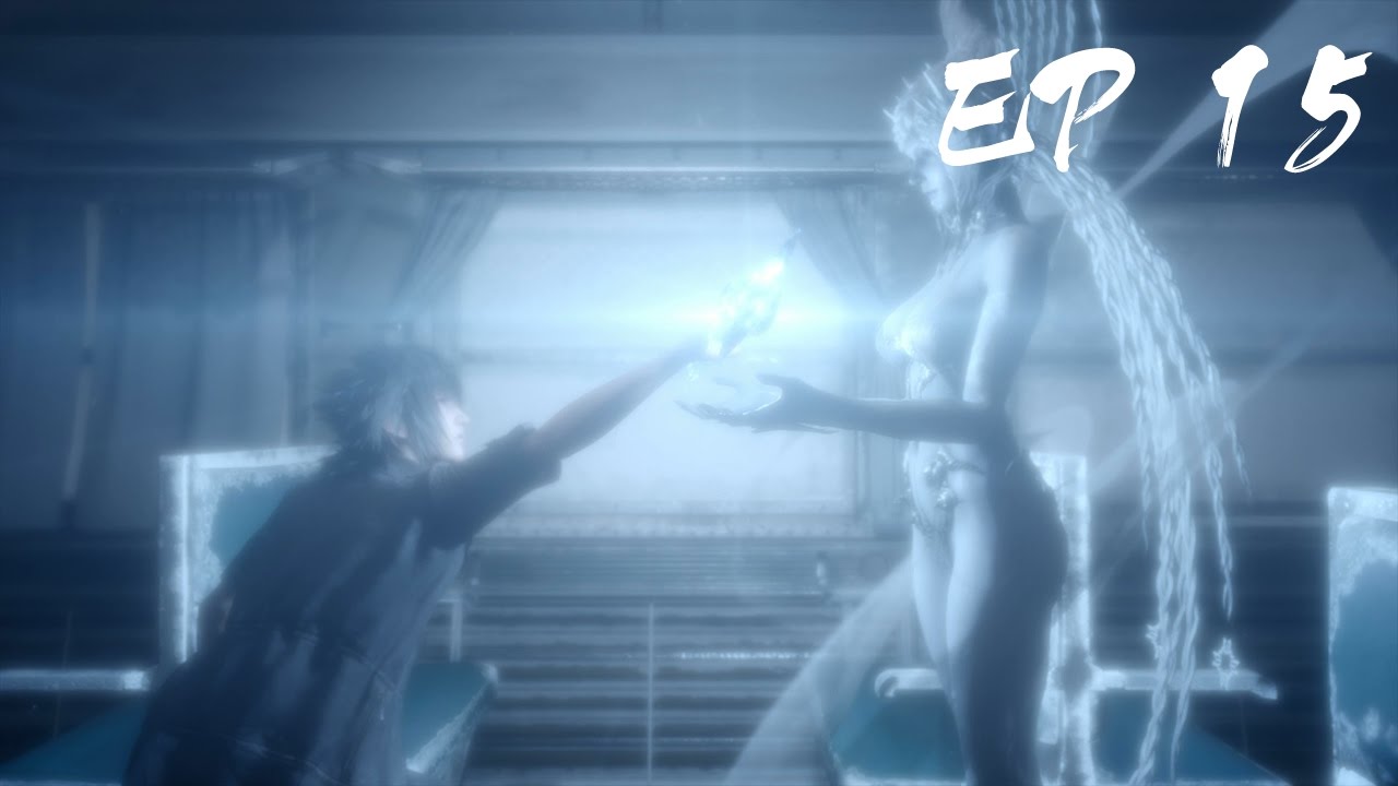 最終幻想15 Final Fantasy Xv 第15集 冰神之證 Youtube