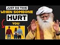 Sadhguru - If You Are Feeling Hurt, Watch This! - The Great Swami