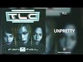 TLC - Unpretty (432Hz)