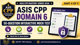 Domain 6 : Mock Test  50 Interactive Questions- Part 4 of 5 of ASIS CPP  Mastery Series 2026