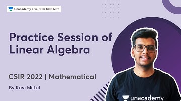 Practice Session of Linear Algebra | Unacademy CSIR UGC NET | Ravi Mittal