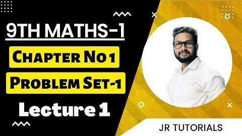 9th Maths-1 (Algebra) | Chapter No 1 | Sets Problem Set-1 | Lecture 1 |