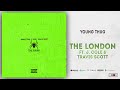 Young Thug - The London Ft. J.Cole & Travis Scott Mp3