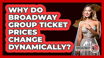 Why Do Broadway Group Ticket Prices Change Dynamically?