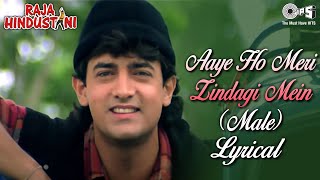 Miniatura de vídeo de "Aaye Ho Meri Zindagi Mein Lyrical | Aamir Khan, Karisma Kapoor | Udit Narayan | Raja Hindustani |90s"