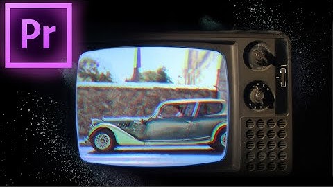 Adobe Premiere Pro Tutorial: Retro vintage film effect in TV screen