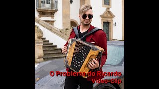Video thumbnail of "Ás da Concertina - O Problema do Ricardo (Vídeo-clip Official)"