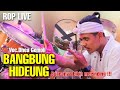 SUARANYA BIKIN MERINDING ❗❗❗ BANGBUNG HIDEUNG - DHEA GEMOII | ROP LIVE