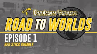 "Denham Venom: Road To Worlds" | Episode 1 (Red Stick Rumble)