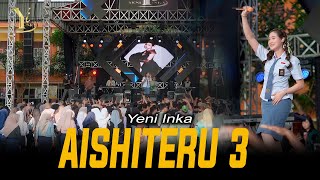 Yeni Inka - AISHITERU 3 | Live OJING (Official Music Yi Production)