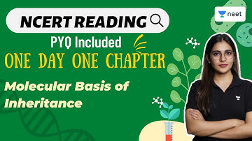 Molecular basis of Inheritance | NCERT | PYQs Included | One Chapter One Day | Komal Yadav