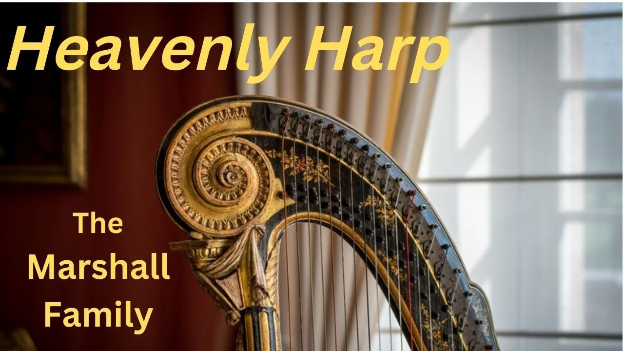 Heavenly Harp ( 1 hour of peaceful Hymns on the harp) The Marshall