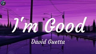 David Guetta - I'm Good (Blue) (Lyrics)