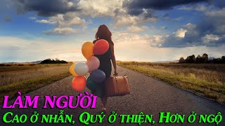 LÀM NGƯỜI/ Cao ở Nhẫn, Quý ở Thiện, và Hơn ở Ngộ - Thiền Đạo